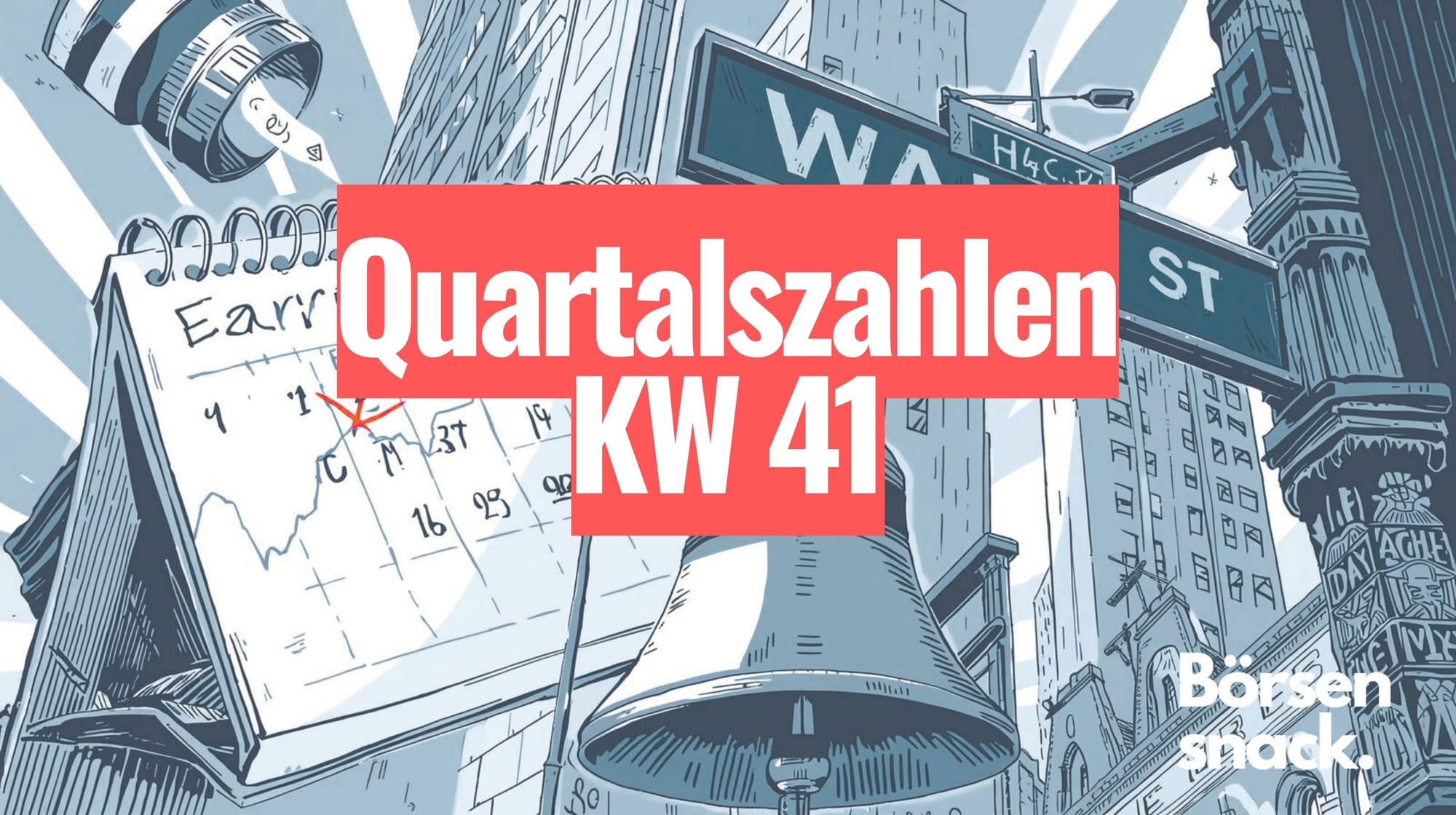 Earnings-Kalender KW 41: Wichtigste Quartalszahlen im Überblick