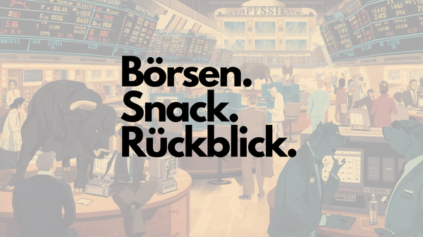 BörsenSnack: Die 5 wichtigsten Finanz-News der Woche