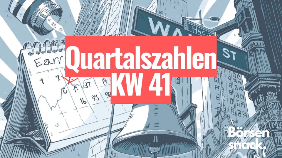 Earnings-Kalender KW 41: Wichtigste Quartalszahlen im Überblick